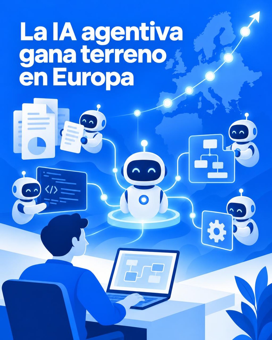 Ilustración editorial conceptual vertical sobre la expansión de la inteligencia artificial agentiva en pequeñas y medianas empresas europeas: una red azul y blanca conecta una figura humana, documentos, una pantalla de código y varios nodos de tareas automatizadas. La composición comunica transición de consultas a flujos de trabajo autónomos; no es una fotografía ni representa una empresa o producto real.